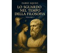 Lo sguardo nel tempo della filosofia: Volume 2