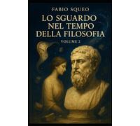 Lo sguardo nel tempo della filosofia: Volume 2