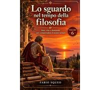 Lo sguardo nel tempo della filosofia: Volume 6