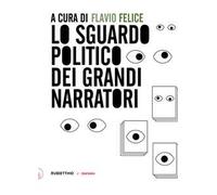 Lo sguardo politico dei grandi narratori