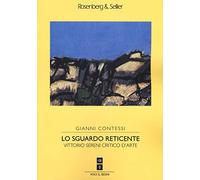 Lo sguardo reticente. Vittorio Sereni critico d'arte