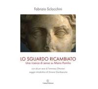 Lo sguardo ricambiato. Una ricerca di senso su Mario Pomilio