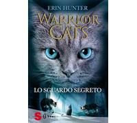 Lo sguardo segreto. Warrior cats