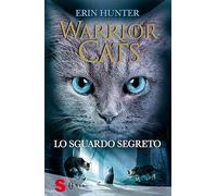 Lo sguardo segreto. Warrior cats