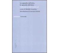 Lo sguardo sull'altro, lo sguardo dell'altro. L'alterità in testi medievali