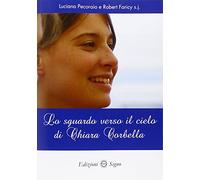 Libri Luciana Pecoraio / Robert Faricy - Lo Sguardo Verso Il Cielo Di Chiara Cor
