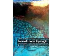 Lo smalto come linguaggio: Metodo, maniera e consapevolezza nella ceramica sperimentale