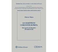 Lo smartphone come fonte di prova. Dal sequestro del dispositivo all'analisi dei dati
