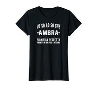 Lo So Ambra Perfetta Fantastica Incredibile Ambra Nome Maglietta