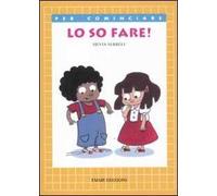 Lo so fare! Ediz. illustrata