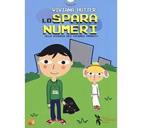 Lo sparanumeri. Alla ricerca dei ricordi perduti. Ediz. ad alta leggibilità