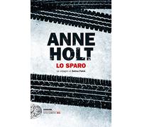 Lo sparo. Le indagini di Selma Falck. Vol. 3