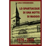 Lo spartiacque di una notte di maggio di Luca Coradduzza, 2016, Youcanprint