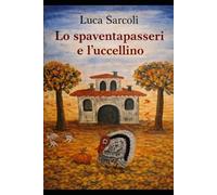 Lo spaventapasseri e l'uccellino