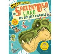 Lo spaventoso libro per giocare e colorare. Gigantosaurus. Con adesivi. Ediz. a colori