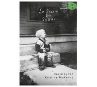 Lo spazio dei sogni [Paperback] [Apr 29, 2025] Lynch, David; McKenna, Kristine;