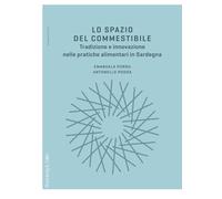 Lo spazio del commestibile. Tradizione e innovazione nelle pratiche alimentari in Sardegna