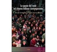 Lo spazio del reale nel cinema italiano contemporaneo