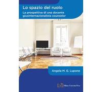 Lo spazio del ruolo. La prospettiva di una docente giusinternazionalista counselor