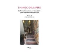 Lo spazio del sapere. La formazione umana e l'educazione permanente fra natura e