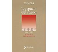 Lo spazio del segno. Semiotica ed ermeneutica. Vol. 1/1
