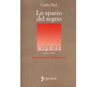 Lo spazio del segno. Semiotica ed ermeneutica. Vol. 11
