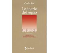 Lo spazio del segno. Semiotica ed ermeneutica. Vol. 1/1 - 2025 -