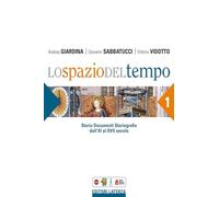 Lo spazio del tempo. Per le Scuole superiori. Vol. 1 - Giardina Andrea, Sa...