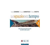 Lo spazio del tempo. Per le Scuole superiori. Vol. 2 - Giardina Andrea, Sa...