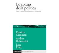 Lo spazio della politica. Partiti e politiche da Berlusconi ai populisti