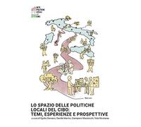 Lo spazio delle politiche locali del cibo: temi, esperienze e prospettive