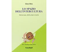 Lo spazio dell'intercultura. Democrazia, diritti umani e laicità