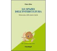 Lo spazio dell'intercultura. Democrazia, diritti umani e laicità