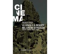 Lo spazio e il deserto nel cinema di Pasolini. Edipo re, Teorema, Porcile, Medea