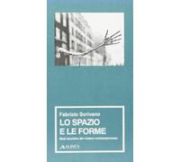 Lo spazio e le forme. Basi teoriche del vedere contemporaneo