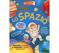 Lo spazio. Ediz. a colori