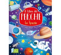 Lo spazio. Ediz. a colori