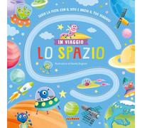 Lo spazio. Ediz. a colori