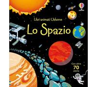 Lo spazio – Ediz. illustrata – Usborne