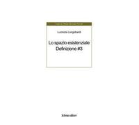 Lo spazio esistenziale. Definizione. Ediz. multilingue. Vol. 3