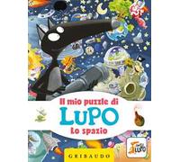 Lo spazio. Il mio puzzle di Lupo. Amico Lupo. Ediz. a colori. Con puzzle