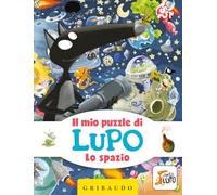 Lo spazio. Il mio puzzle di Lupo. Amico Lupo. Ediz. a colori. Con puzzle