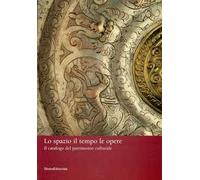 Lo spazio, il tempo e le opere. Il catalogo del patrimonio culturale
