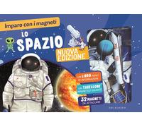 Lo spazio. Imparo con i magneti. Nuova ediz. Con 32 magneti. Con tabellone...