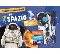 Lo spazio. Imparo con i magneti. Nuova ediz. Con 32 magneti. Con tabellone magnetico