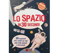 Lo spazio in 30 secondi