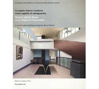 Lo spazio interno moderno come oggetto di salvaguardia. Ediz. multilingue