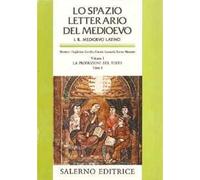 Lo spazio letterario del Medioevo. Il Medioevo latino. Vol. 1/1: La produzione del testo