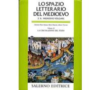 Lo spazio letterario del Medioevo. Il Medioevo volgare. Vol. 2: La circolazione del testo.