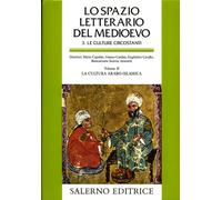 - Lo Spazio Letterario del Medioevo. Sez.III: Le Culture Circostanti. Vol.II: L
